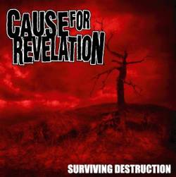 Cause For Revelation : Surviving Destruction